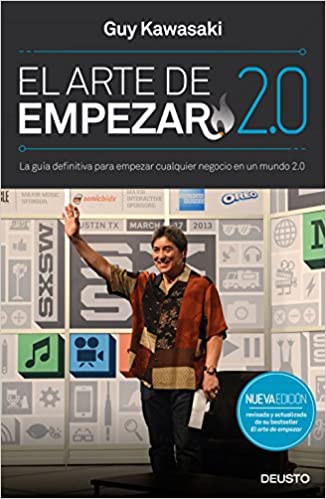 El arte de empezar 2.0 Guy Kawasaki