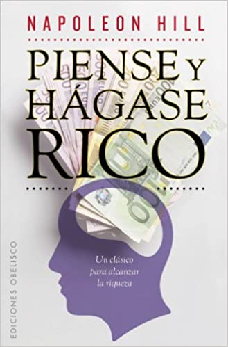 Piense y Hágase Rico Autor: Napoleon Hill