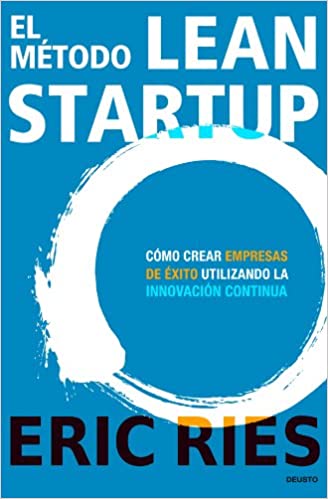 El método Startup Autor Eric Ríes